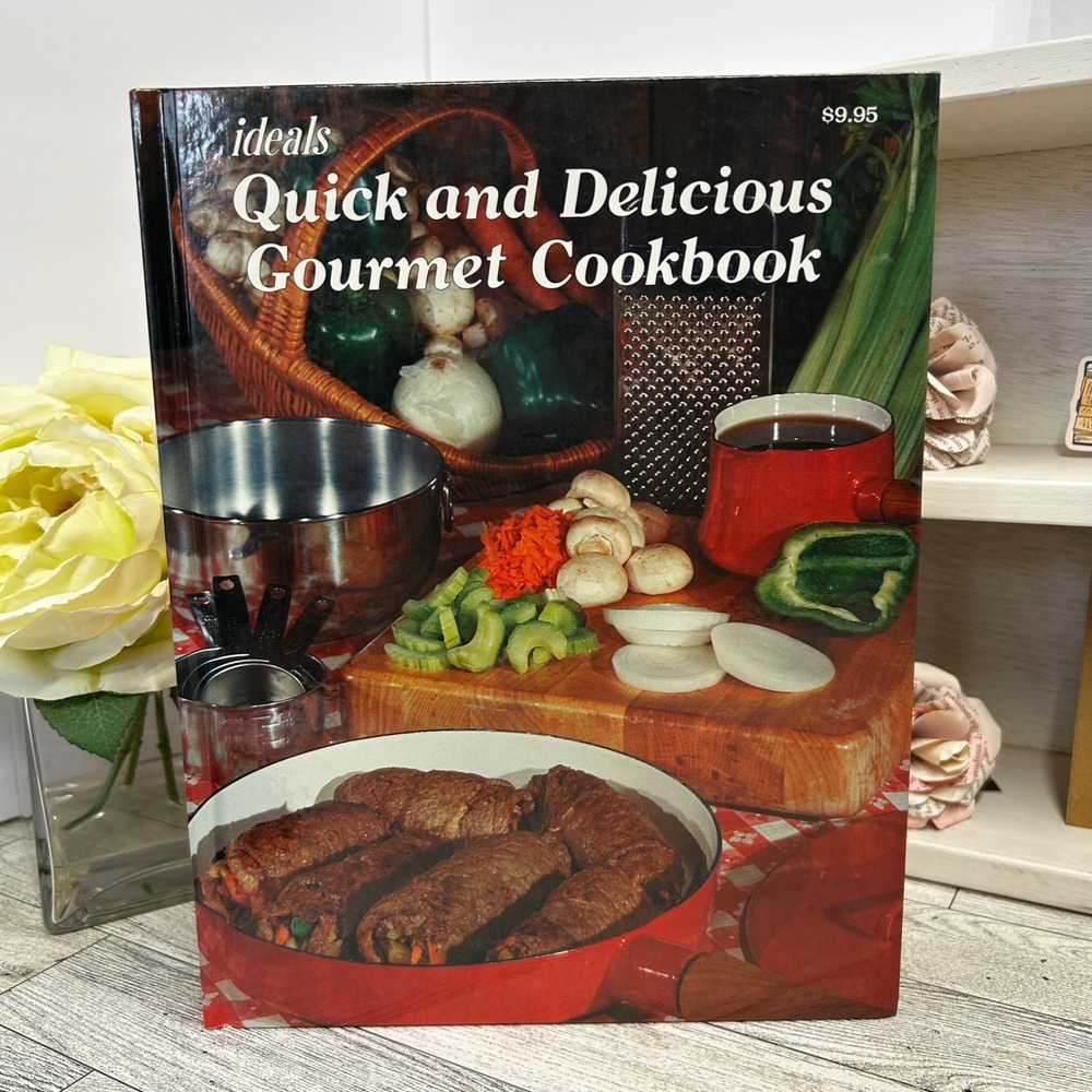 Ideals Quick & Delicious Gourmet Cookbook Naomi Arbit June Turner 1979 Hardcover